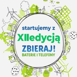 XII Edycja Konkursu „ZBIERAJ BATERIE I TELEFONY!”