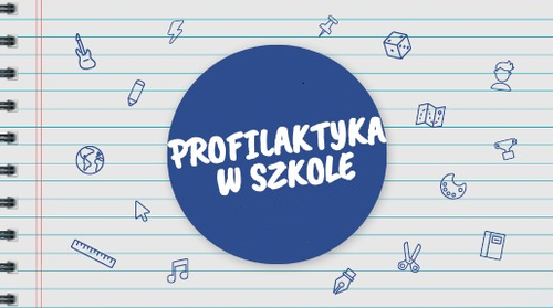 profilaktyka Profilaktyka w szkole